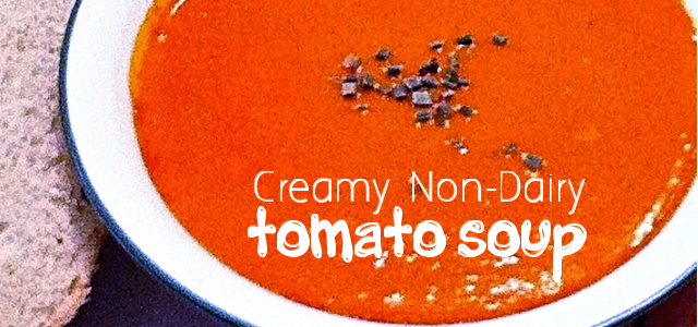 Creamy Non-Dairy Tomato Soup