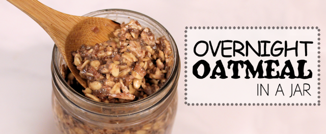 Oatmeal In a Jar (No cook)