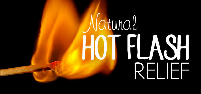 Natural Hot Flash Relief!