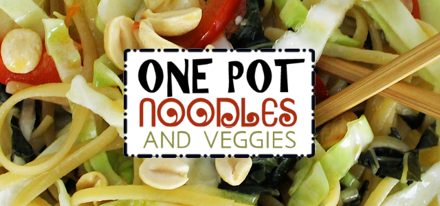Noodles & Veggies : Healthy One Pot Meals