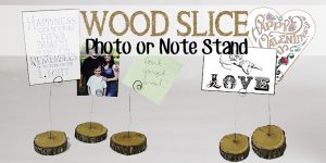 Wood Slice Photo or Note Stand