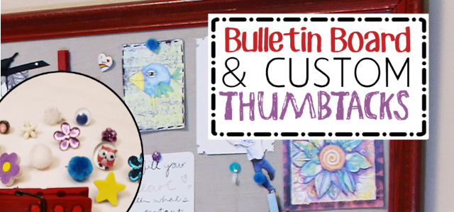 Make an Inspiration Board & Custom Thumbtacks