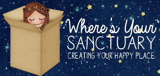 Why it's important for you have your own special sanctuary or "happy place" that you can retreat too daily and some great simple ideas for creating one!