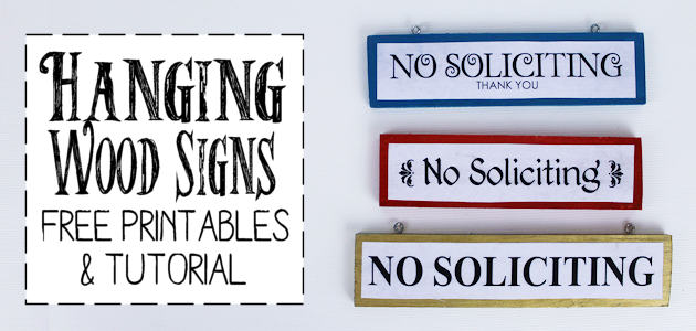 DIY Wood Hanging No Soliciting Signs (Free Printables)