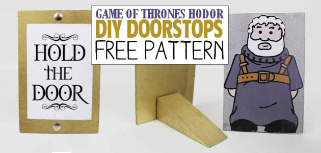 Game of Thrones Hodor Hold the Door Doorstops & Free Printables
