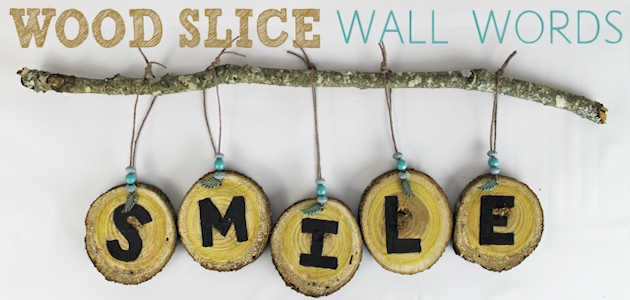 Wood Slice DIY Room Decor : Inspirational Words