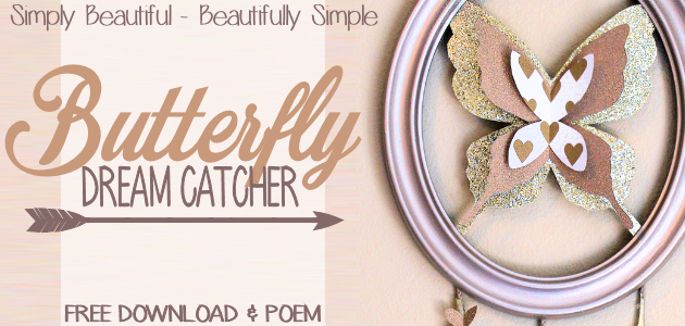 Make this beautiful butterfly dream catcher with a frame and some paper. Attach the very special poem and it makes a meaningful gift for adults or children!