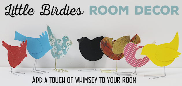 These sweet little birdies are perfect for a touch of whimsy DIY room decor and they can be placed in any room you like! Sit them on shelves, mantles, on top of books... you can even put a row on top of a door jam! Using our pattern you can make whatever colors you like. All you need is the paper of your choice and two paperclips and glue.