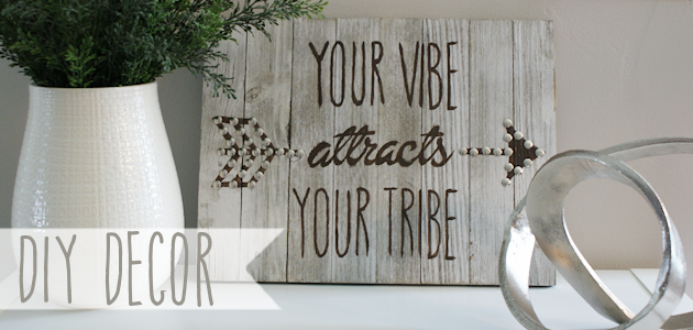 DIY Your Vibe Attracts Your Tribe Wood Plaque