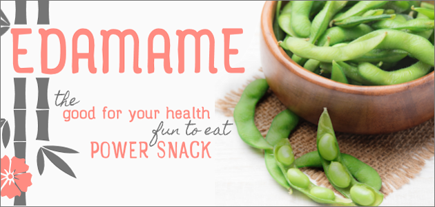 Eating Edamame is Fun, Yummy and Good for You!