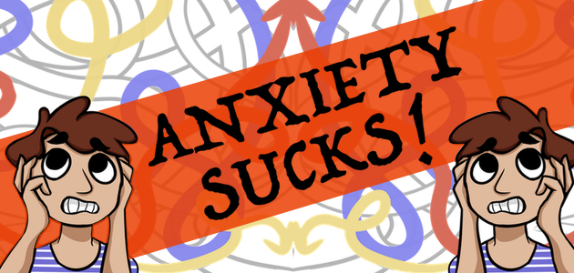 Anxiety Sucks! How To Stop It Dominating Your Life