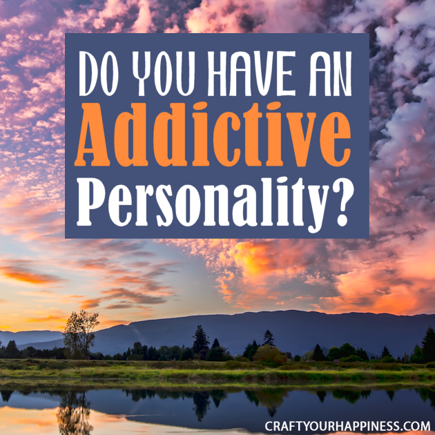 do-you-have-an-addictive-personality