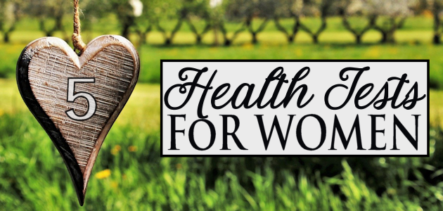 5 Health Tests For Women