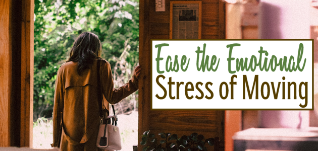 Ease the Emotional Stress of Moving
