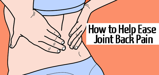 How to Help Ease Joint Back Pain