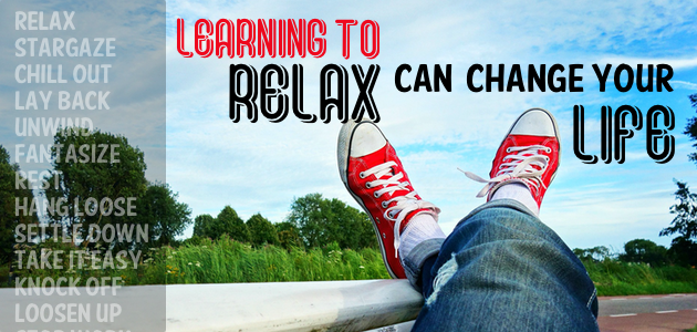 Learning to Relax Can Change Your Life