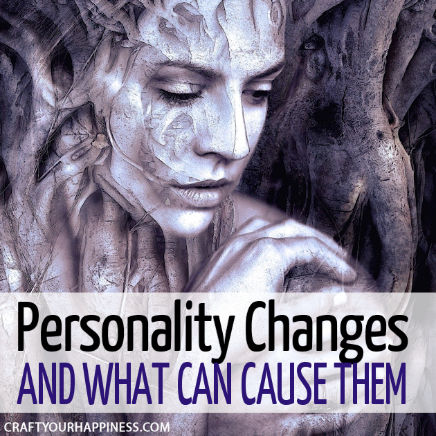 If someone you know is acting differently it could be from a variety of reasons. Learn some of the things that can cause personality changes. 