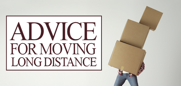 If you find yourself in a position of moving far away from where you currently live check out our advice for moving long distance!