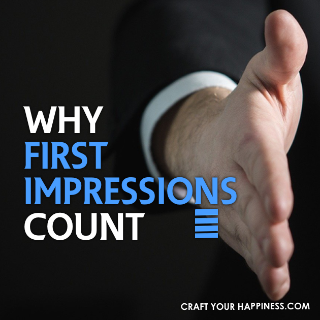 First impressions are a big deal! Learn why first impressions count and what you can do to assure your first impression is a good one!