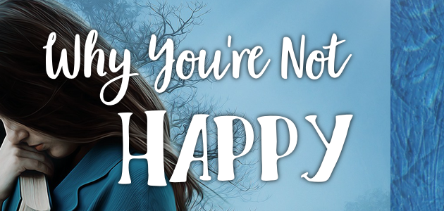 Happiness is what everyone wants. If you're not there are a variety of reasons for this. Learn Why your're not happy and what you can do about it.