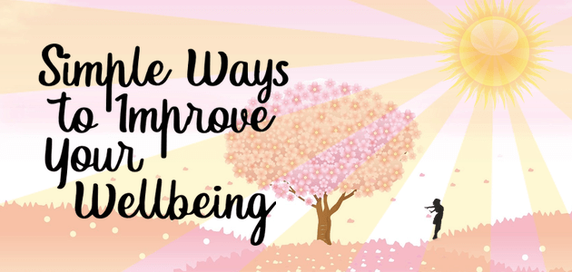 Simple Ways To Improve Your Wellbeing