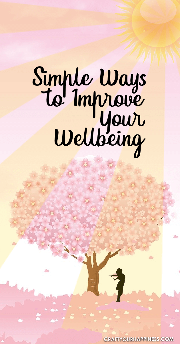 Simple Ways To Improve Your Wellbeing