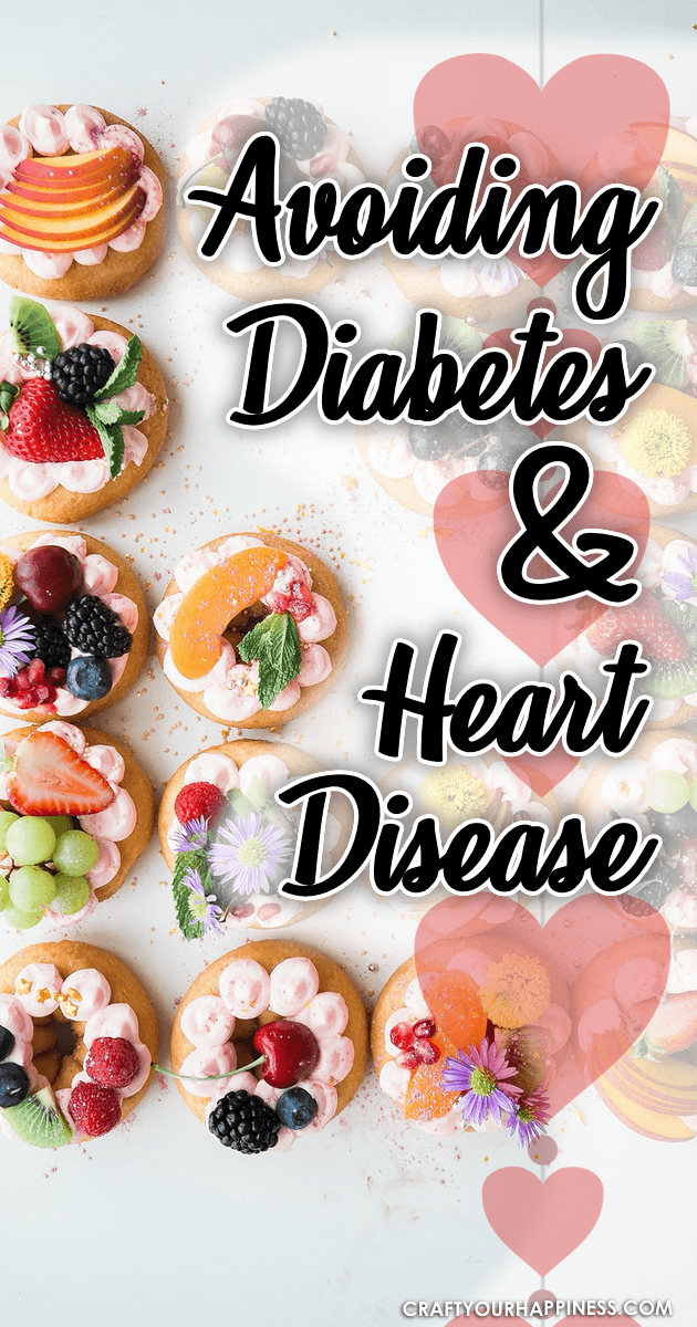 Avoiding Diabetes and Heart Disease