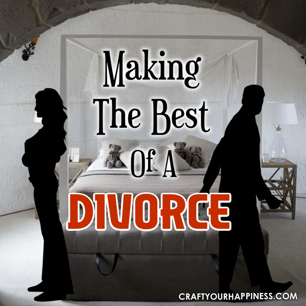 Making The Best Of A Divorce