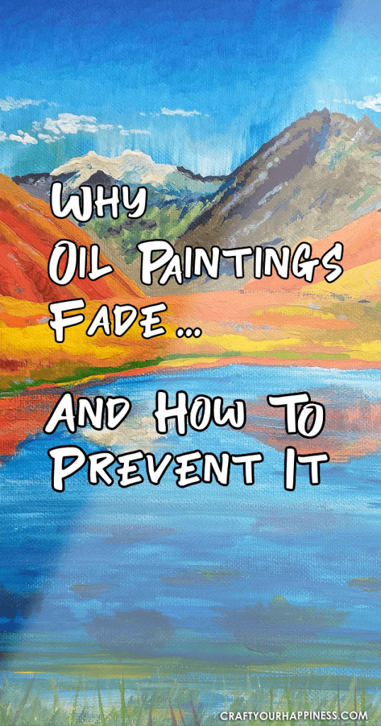 Why Oil Paintings Fade And How To Prevent It