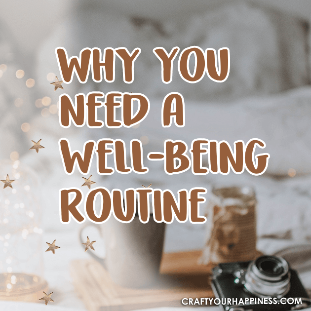 Why You Need a Wellbeing Routine