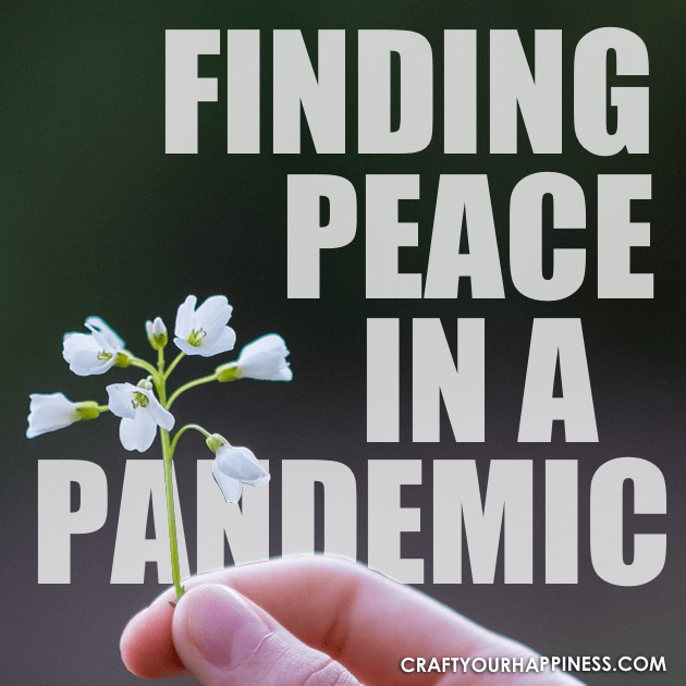 Finding Peace In A Pandemic