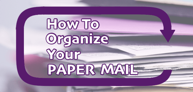 How to Organize Your Paper Mail