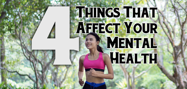 4-things-that-affect-your-mental-health