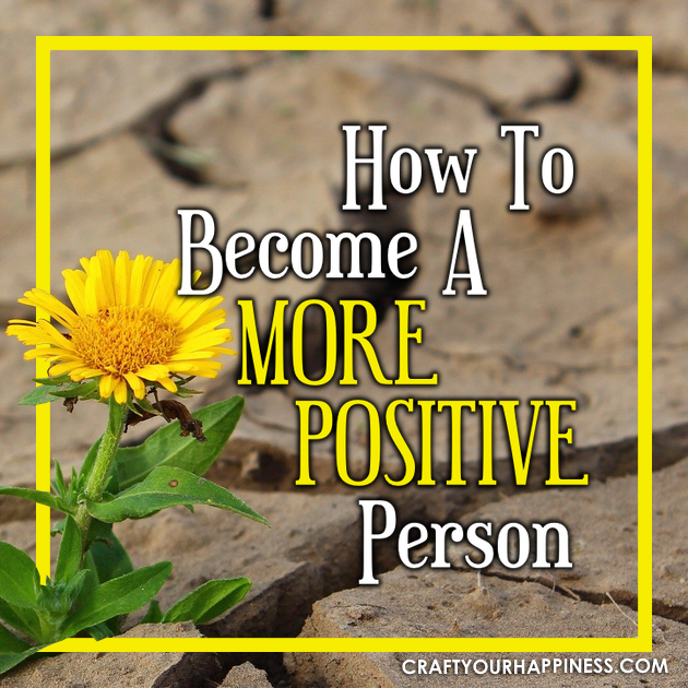 How To Become A More Positive Person