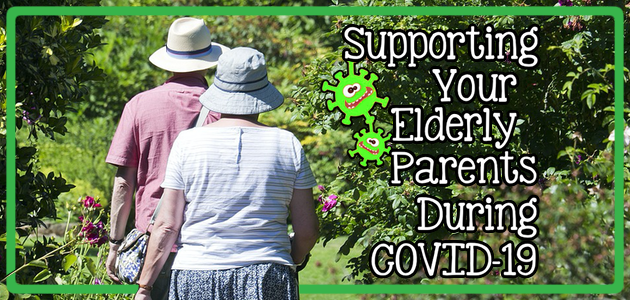 Supporting Your Elderly Parents During Covid-19