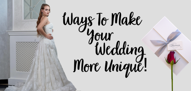 Ways To Make Your Wedding Unique