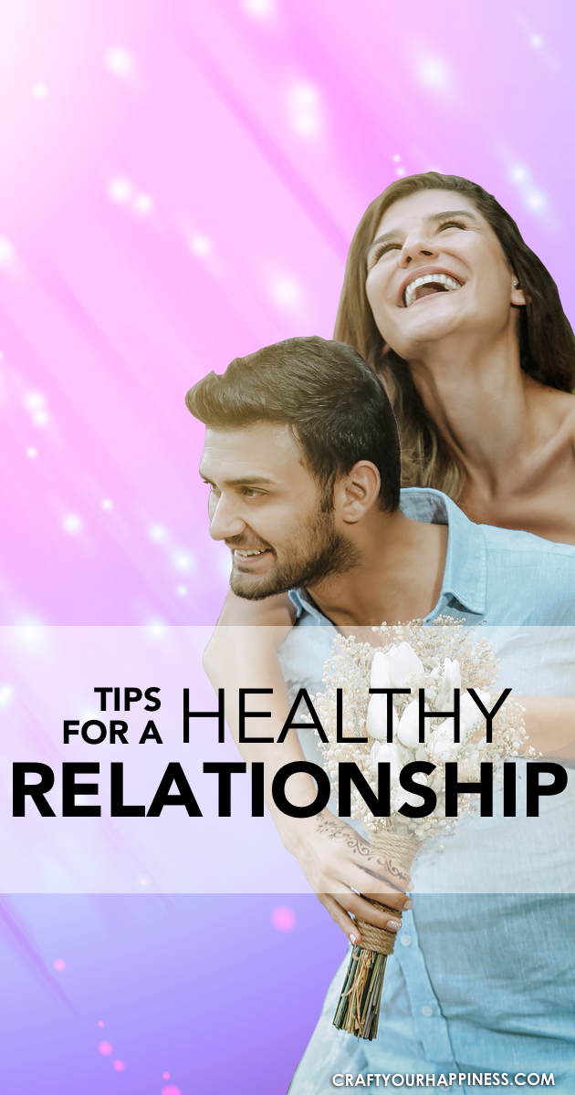 If you have a partner you know how important it is for you to feel loved and connected. Here are a few great tips for a healthy relationship. 