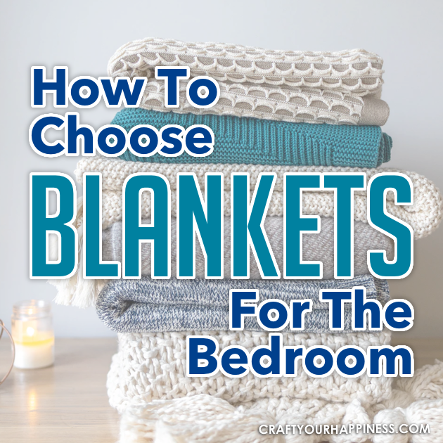 Looking to buy a blanket for your bedroom but not sure how to choose one? Read this article to find out.