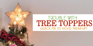 Trouble with Tree Toppers and How to Fix Them