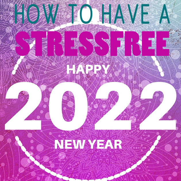 As 2022 approaches, people can look to put the current year behind them. We've got some ideas on how to have a stress free 2022!