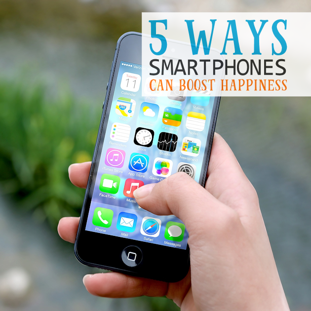 5 Ways Your Smartphone Can Boost Your Happiness